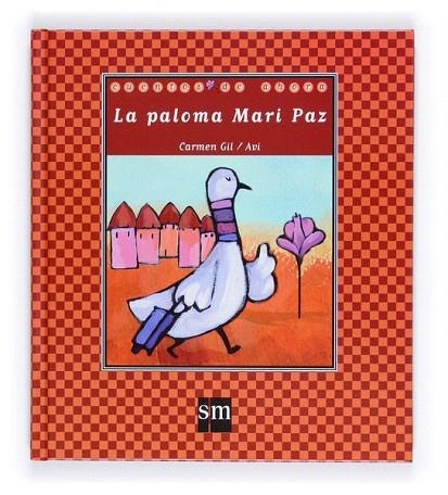 PALOMA MARI PAZ, LA (CUENTOS DE AHORA,61) | 9788467545685 | GIL, CARMEN | Llibreria La Gralla | Librería online de Granollers