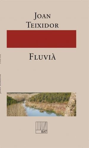 FLUVIÀ | 9788499161266 | TEIXIDOR, JOAN | Llibreria La Gralla | Llibreria online de Granollers