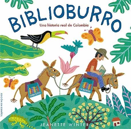 BIBLIOBURRO. UNA HISTORIA REAL DE COLOMBIA | 9788426138163 | WINTER, JEANETTE | Llibreria La Gralla | Librería online de Granollers