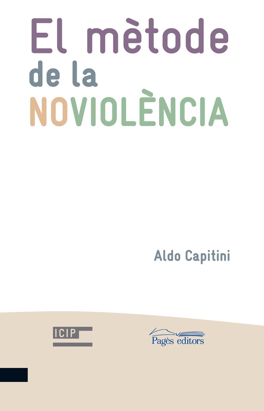 MÈTODE DE LA NOVIOLÈNCIA, EL | 9788499750460 | CAPITINI, ALDO | Llibreria La Gralla | Librería online de Granollers