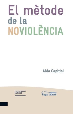 MÈTODE DE LA NOVIOLÈNCIA, EL | 9788499750460 | CAPITINI, ALDO | Llibreria La Gralla | Librería online de Granollers