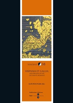HISPANIA ET GALLIA. DOS PROVINCIAS DEL OCCIDENTE ROMANO | 9788447534937 | PONS PUJOL, LLUÍS | Llibreria La Gralla | Librería online de Granollers