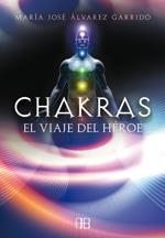 CHAKRAS EL VIAJE DEL HEROE | 9788496111851 | ALVAREZ, MARIA JOSE | Llibreria La Gralla | Librería online de Granollers
