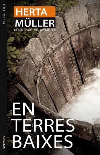 EN TERRES BAIXES (L'ECLÈCTICA,185) | 9788498246575 | MÜLER, HERTA | Llibreria La Gralla | Llibreria online de Granollers