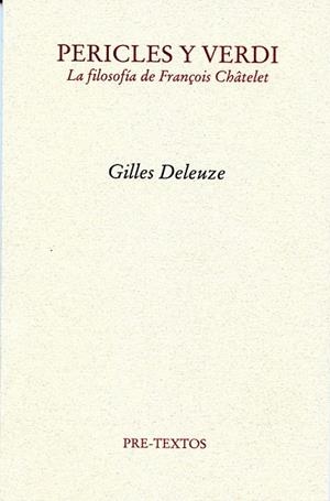 PERICLES Y VERDI. LA FILOSOFIA DE FRANCOIS CHATELET | 9788492913497 | DELEUZE, GILLES | Llibreria La Gralla | Llibreria online de Granollers