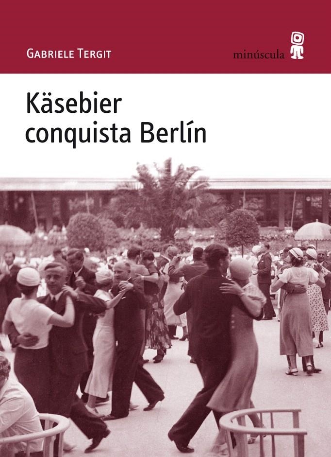 KÄSEBIER CONQUISTA BERLÍN (ALEXANDERPLATZ, 19) | 9788495587756 | TERGIT, GABRIELE | Llibreria La Gralla | Llibreria online de Granollers