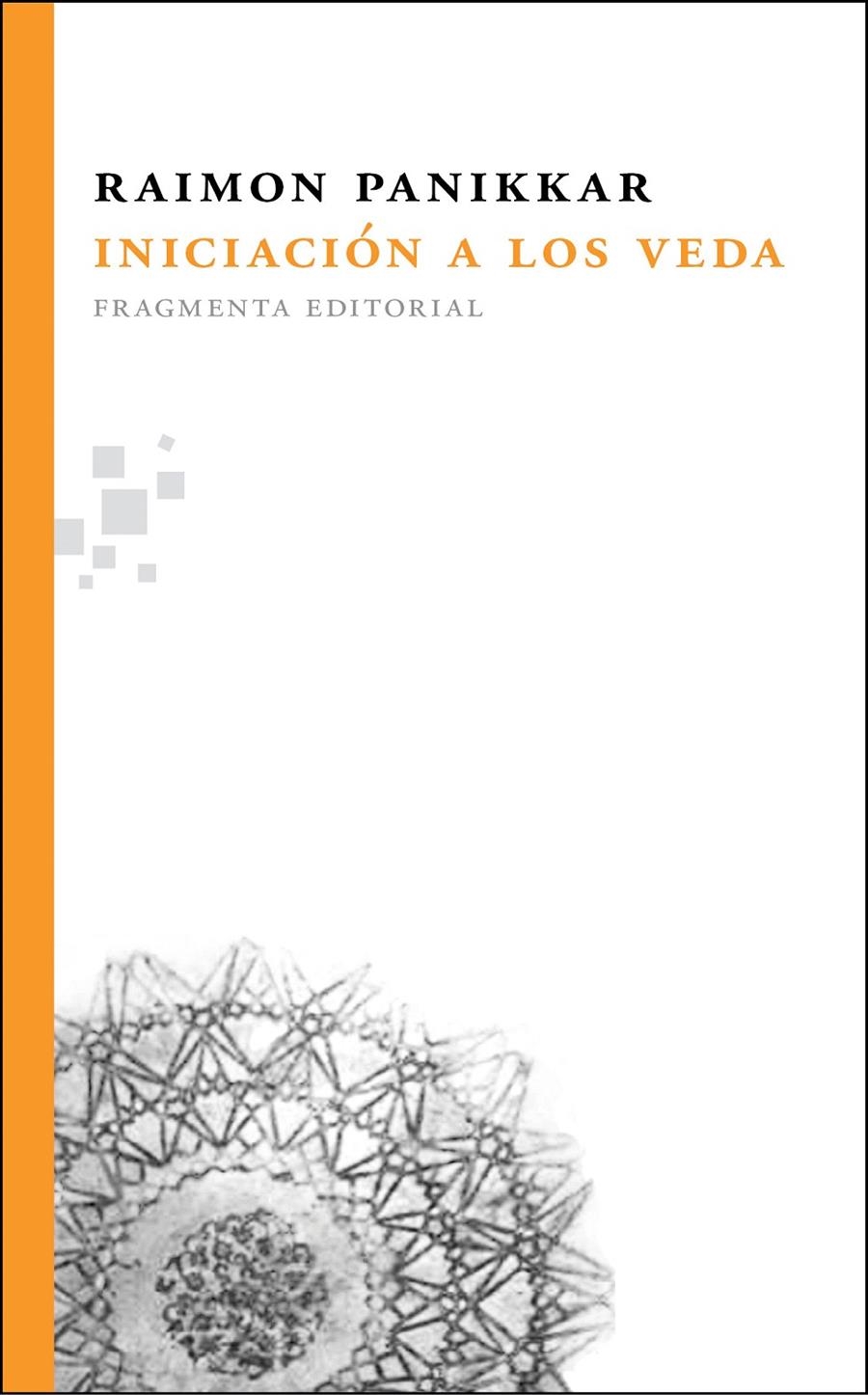 INICIACIÓN A LOS VEDA (FRAGMENTOS) | 9788492416387 | PANIKKAR, RAIMON | Llibreria La Gralla | Llibreria online de Granollers