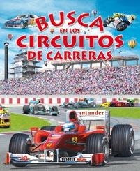 BUSCA EN LOS CIRCUITOS DE CARRERAS | 9788467704358 | SUSAETA, EQUIPO | Llibreria La Gralla | Llibreria online de Granollers
