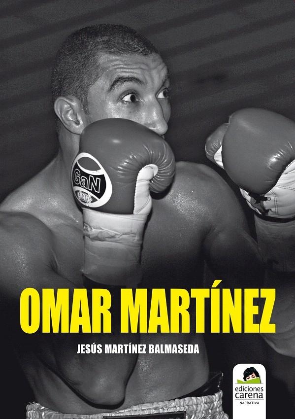 OMAR MARTINEZ | 9788415021537 | MARTINEZ, JESUS | Llibreria La Gralla | Librería online de Granollers