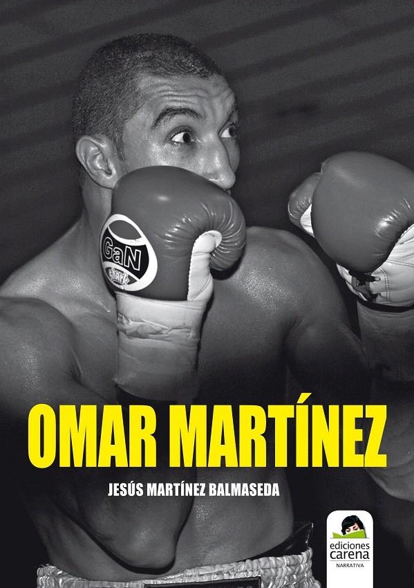 OMAR MARTINEZ | 9788415021537 | MARTINEZ, JESUS | Llibreria La Gralla | Llibreria online de Granollers