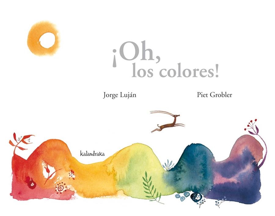 OH LOS COLORES! (LIBROS PARA SOÑAR) | 9788492608317 | LUJAN, JORGE | Llibreria La Gralla | Llibreria online de Granollers