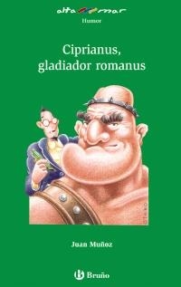CIPRIANUS,GLADIADOR ROMANUS (ALTA MAR,58 VERD) | 9788421662694 | MUÑOZ, JUAN | Llibreria La Gralla | Librería online de Granollers