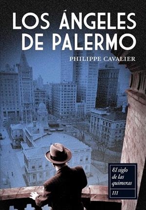ÁNGELES DE PALERMO, LOS (EL SIGLO DE LAS QUIMERAS III) | 9788492682669 | CAVALIER, PHILIPPE | Llibreria La Gralla | Librería online de Granollers