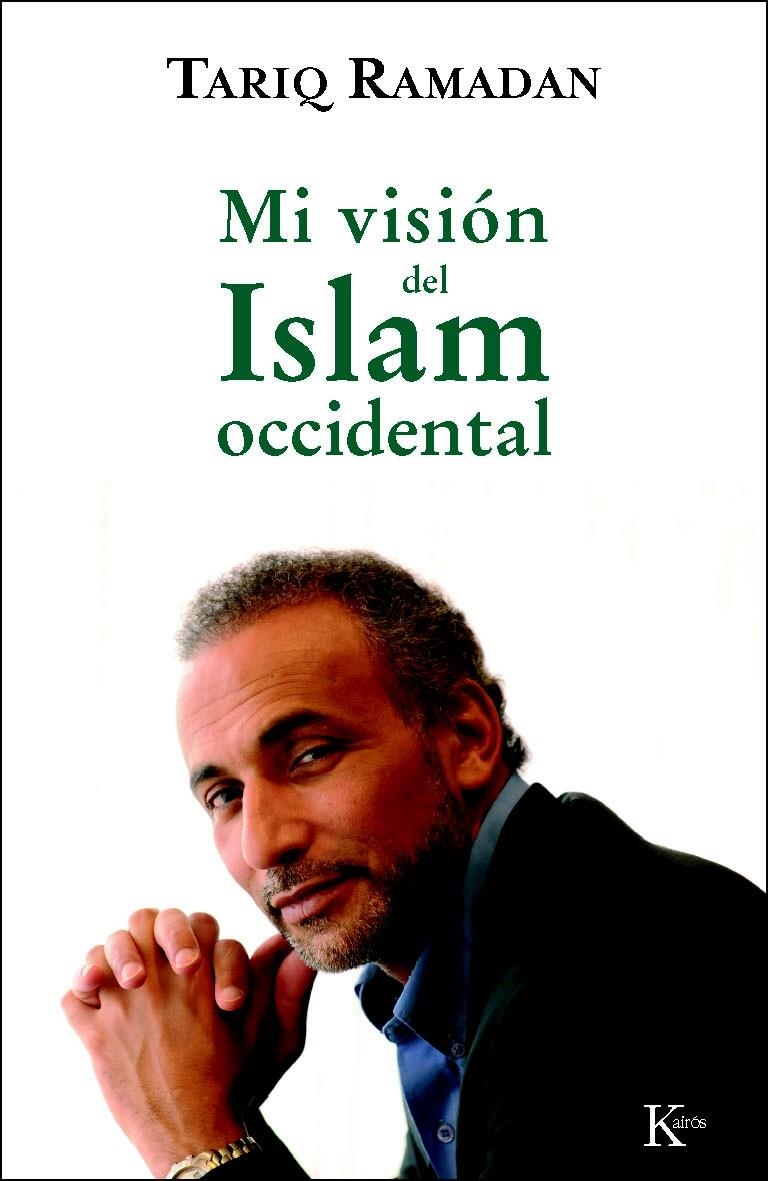 MI VISIÓN DEL ISLAM OCCIDENTAL | 9788472457201 | RAMADAN, TARIQ | Llibreria La Gralla | Librería online de Granollers