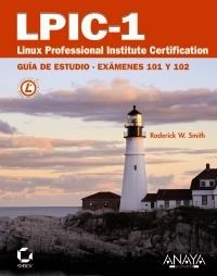 LPIC-1. LINUX PROFESSIONAL INSTITUTE CERTIFICATION | 9788441527836 | SMITH, RODERICK W. | Llibreria La Gralla | Librería online de Granollers