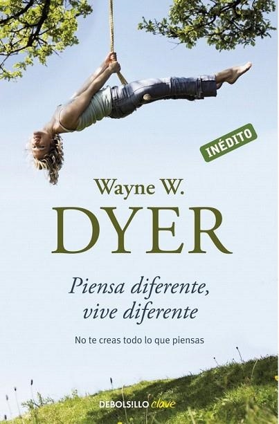 PIENSA DIFERENTE, VIVE DIFERENTE (DEBOLSILLO) | 9788499082196 | DYER,WAYNE W. | Llibreria La Gralla | Librería online de Granollers