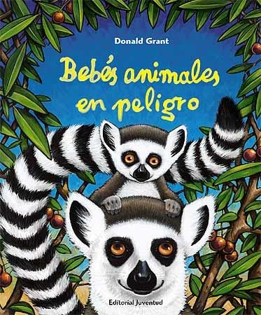 BEBES ANIMALES EN PELIGRO | 9788426137791 | GRANT, DONALD | Llibreria La Gralla | Librería online de Granollers