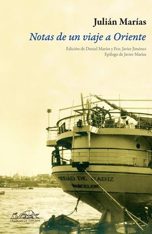 NOTAS DE UN VIAJE A ORIENTE | 9788483930281 | MARÍAS, JULIÁN | Llibreria La Gralla | Librería online de Granollers