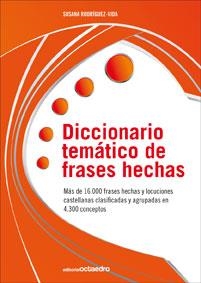 DICCIONARIO TEMÁTICO DE FRASES HECHAS | 9788499211633 | RODRÍGUEZ VIDA, SUSANA | Llibreria La Gralla | Librería online de Granollers