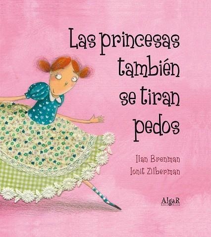 PRINCESAS TAMBIÉN SE TIRAN PEDOS, LAS | 9788498453157 | BRENMAN, ILAN / ZIBERMAN, IONIT | Llibreria La Gralla | Llibreria online de Granollers