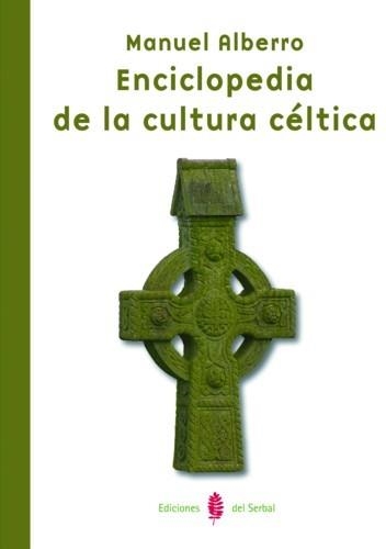 ENCICLOPEDIA DE LA CULTURA CÉLTICA | 9788476285909 | ALBERRO, MANUEL | Llibreria La Gralla | Librería online de Granollers
