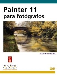 PAINTER 11 PARA FOTÓGRAFOS | 9788441527478 | ADDISON, MARTIN | Llibreria La Gralla | Llibreria online de Granollers