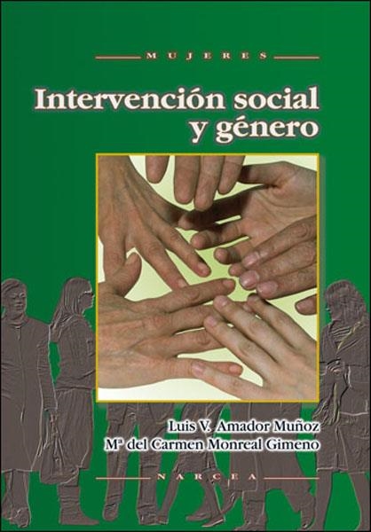 INTERVENCIÓN SOCIAL Y GÉNERO | 9788427716872 | AMADOR MUÑOZ, LUIS V. / MONREAL GIMENO, Mª DEL CARMEN | Llibreria La Gralla | Librería online de Granollers