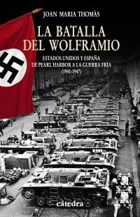 BATALLA DEL WOLFRAMIO, LA | 9788437626598 | THOMÀS, JOAN MARIA | Llibreria La Gralla | Librería online de Granollers