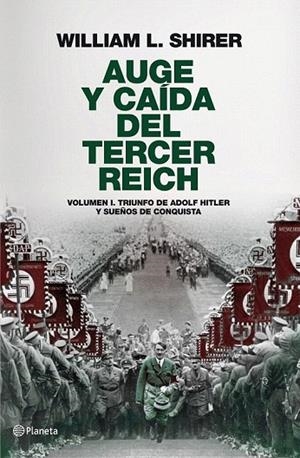 AUGE Y CAÍDA DEL TERCER REICH. VOLUMEN I | 9788408094258 | SHIRER, WILLIAM L. | Llibreria La Gralla | Llibreria online de Granollers
