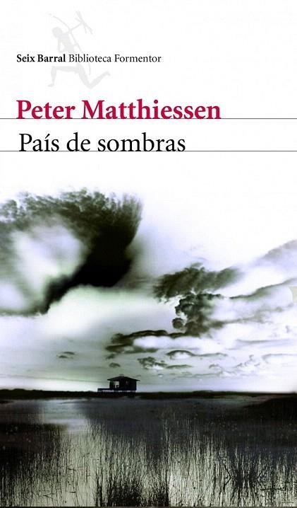 PAÍS DE SOMBRAS (BIBLIOTECA FORMENTOR) | 9788432228698 | MATTHIESEN, PETER | Llibreria La Gralla | Llibreria online de Granollers