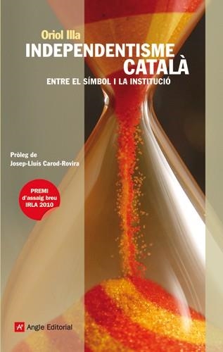 INDEPENDENTISME CATALÀ (FIL D'ARIADNA,41) | 9788415002222 | ILLA, ORIOL | Llibreria La Gralla | Librería online de Granollers