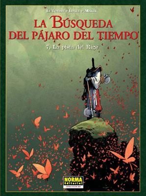 BUSQUEDA DEL PAJARO DEL TIEMPO 7. LA PISTA DEL RIGE | 9788467904154 | LOISEL, REGIS / LE TENDRE, SERGE | Llibreria La Gralla | Librería online de Granollers