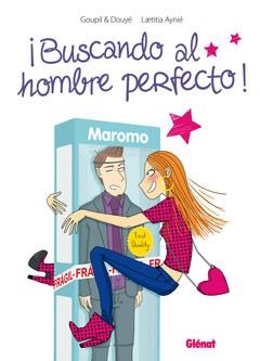 BUSCANDO AL HOMBRE PERFECTO | 9788499471488 | GOUPIL; DOUYÉ; AYNIÉ, LAETITIA | Llibreria La Gralla | Librería online de Granollers