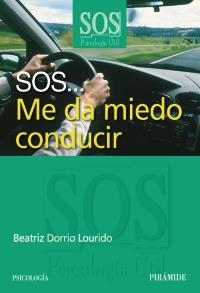 ME DA MIEDO CONDUCIR (SOS...) | 9788436823806 | DORRIO LOURIDO, BEATRIZ | Llibreria La Gralla | Librería online de Granollers