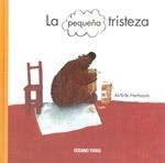 PEQUEÑA TRISTEZA, LA | 9786074002133 | HERBAUTS, ANNE | Llibreria La Gralla | Librería online de Granollers