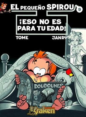 PEQUEÑO SPIROU 9, EL. ESO NO ES PARA TU EDAD | 9788492534166 | TOME /JANRY | Llibreria La Gralla | Librería online de Granollers