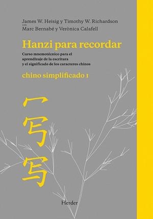 HANZI PARA RECORDAR. (I) SIMPLIFICADO CHINO. CHINO SIMPLIFICADO I | 9788425426438 | HEISIG, JAMES W./RICHARDSON, TIMOTHY W./BERNABÉ COSTA, MARC/CALAFELL CALLEJO, VERÓNICA | Llibreria La Gralla | Llibreria online de Granollers