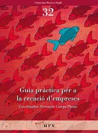 GUIA PRACTICA PER A LA CREACIO D'EMPRESES | 9788484241416 | CAMPA PLANAS, DR. FERNANDO | Llibreria La Gralla | Librería online de Granollers