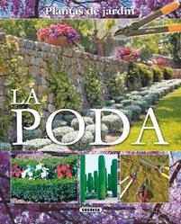PODA, LA (PLANTAS DE JARDIN) | 9788467703054 | SUSAETA, EQUIPO | Llibreria La Gralla | Librería online de Granollers