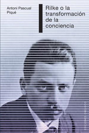 RILKE O LA TRANSFORMACION DE LA CONCIENCIA | 9788497776653 | PASCUAL PIQUE, ANTONI | Llibreria La Gralla | Llibreria online de Granollers