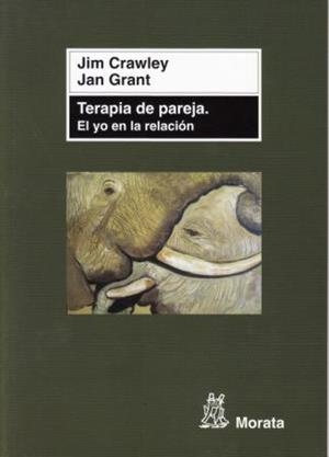 TERAPIA DE PAREJA EL YO EN LA RELACIÓN | 9788471126276 | JIM CRAWLEY Y JAN GRANT | Llibreria La Gralla | Llibreria online de Granollers