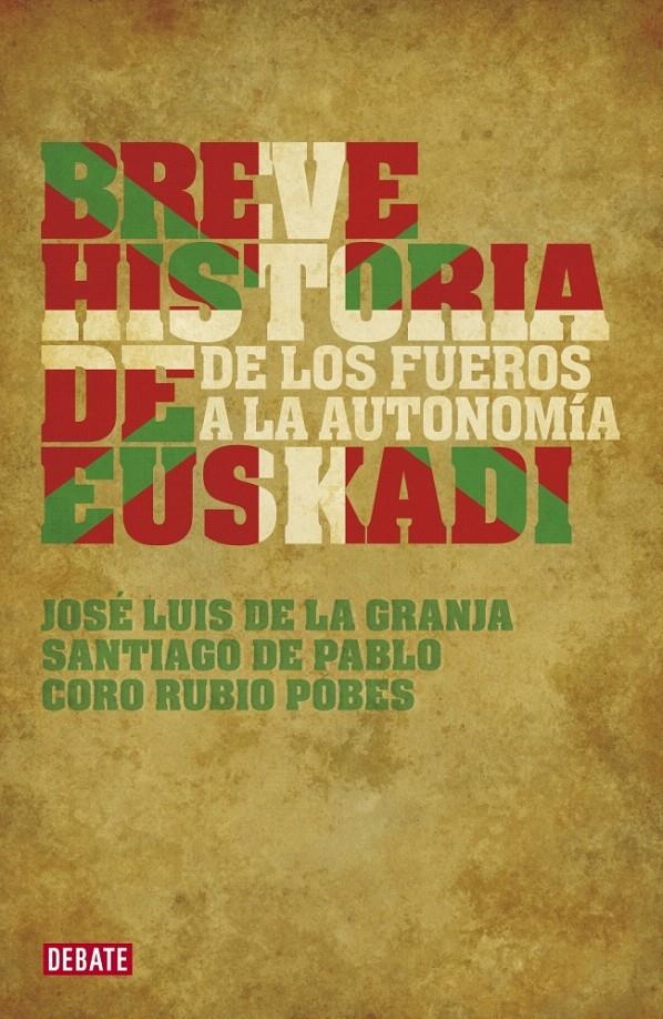 BREVE HISTORIA DE EUSKADI | 9788483067703 | DE LA GRANJA,JOSE LUIS; DE PABLO, SANTIAGO; RUBIO, CORO | Llibreria La Gralla | Librería online de Granollers
