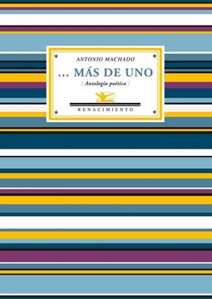 MÁS DE UNO (ANTOLOGÍA POÉTICA). EDICIÓN DE ANTONIO FERNÁNDEZ FERRER | 9788484725619 | MACHADO, ANTONIO | Llibreria La Gralla | Llibreria online de Granollers