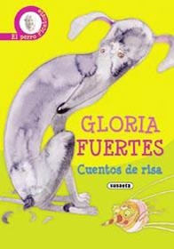 CUENTOS DE RISA : EL PERRO PICATOSTE | 9788430565917 | FUERTES, GLORIA | Llibreria La Gralla | Llibreria online de Granollers