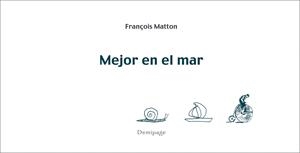 MEJOR EN EL MAR | 9788492719037 | MATTO, FRANÇOIS | Llibreria La Gralla | Librería online de Granollers