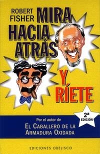 MIRA HACIA ATRAS Y RIETE | 9788477208655 | FISHER, ROBERT | Llibreria La Gralla | Librería online de Granollers