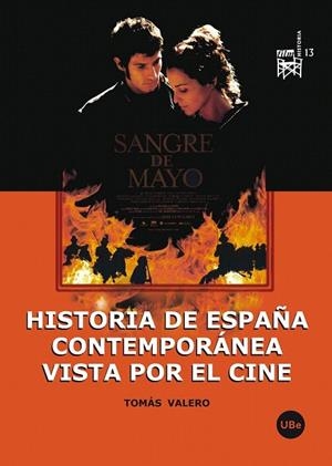 HISTORIA DE ESPAÑA CONTEMPORANEA VISTA POR EL CINE | 9788447534159 | VALERO, TOMÁS | Llibreria La Gralla | Llibreria online de Granollers