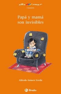 PAPA Y MAMA SON INVISIBLES LIBRO LECTURA | 9788421692523 | GÓMEZ-CERDÁ, ALFREDO | Llibreria La Gralla | Llibreria online de Granollers