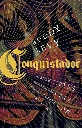 CONQUISTADOR | 9788483068649 | LEVY, BUDDY | Llibreria La Gralla | Librería online de Granollers