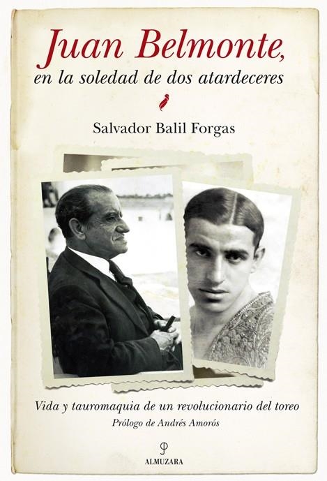 JUAN BELMONTE EN LA SOLEDAD DE LOS ATARDECERES  | 9788492924400 | BALIL FORGAS, SALVADOR | Llibreria La Gralla | Librería online de Granollers